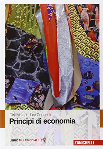 Principi di economia. Con Contenuto digitale (fornito elettronicamente) Principi di economia. Con Contenuto digitale (fornito elettronicamente)