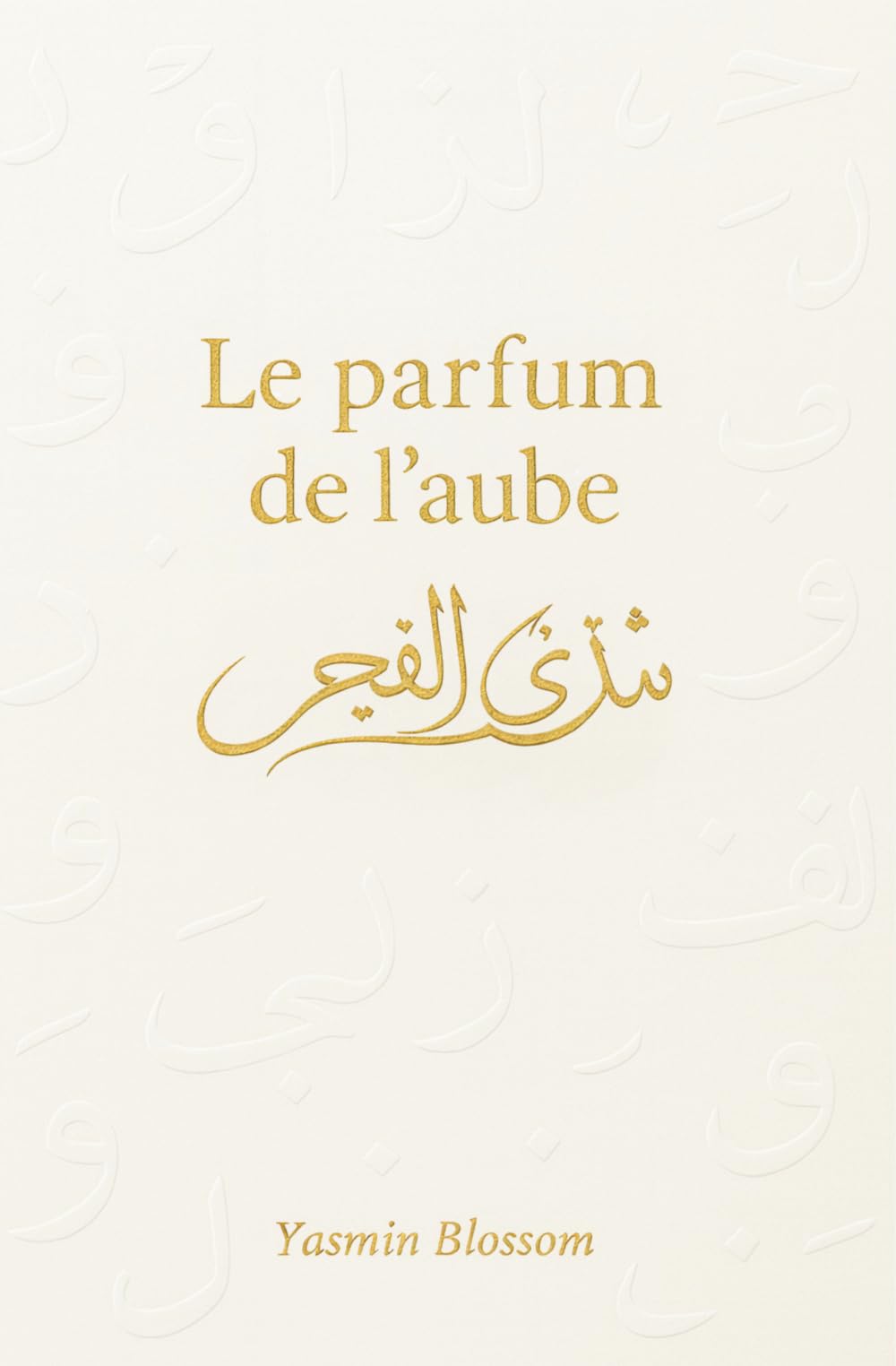 Le parfum de l'aube