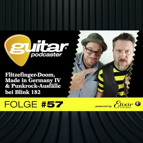 guitar-Podcaster #57: Flitzefinger-Doom, MIG IV & Punkrock-Ausf&auml;lle bei Blink 182
