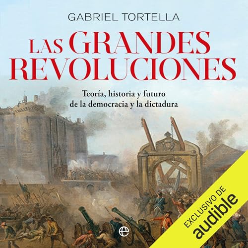 Las grandes revoluciones Audiolivro Por Gabriel Tortella capa