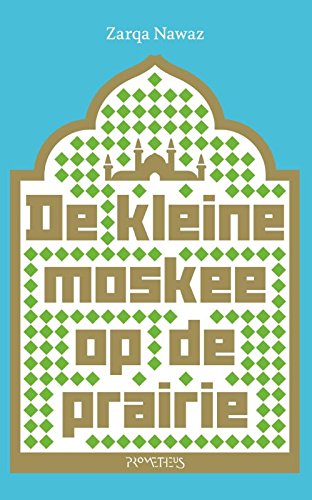 De kleine moskee op de prairie (Dutch Edition)