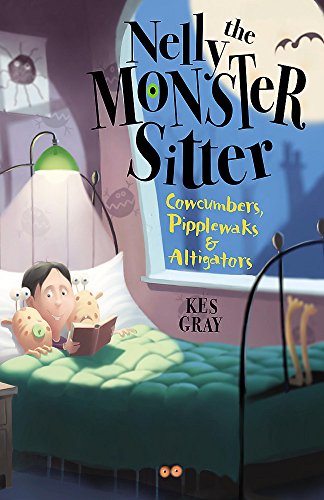 Nelly The Monster Sitter: 2: Cowcumbers, Pipplewaks and Altigators: Book 2