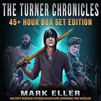 The Turner Chronicles Military Science Fiction Box Set Edition