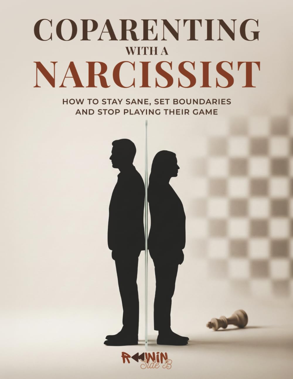 Co-parenting With A Narcissist: How To Stay Sane, Set Boundaries & Stop Playing Their Game