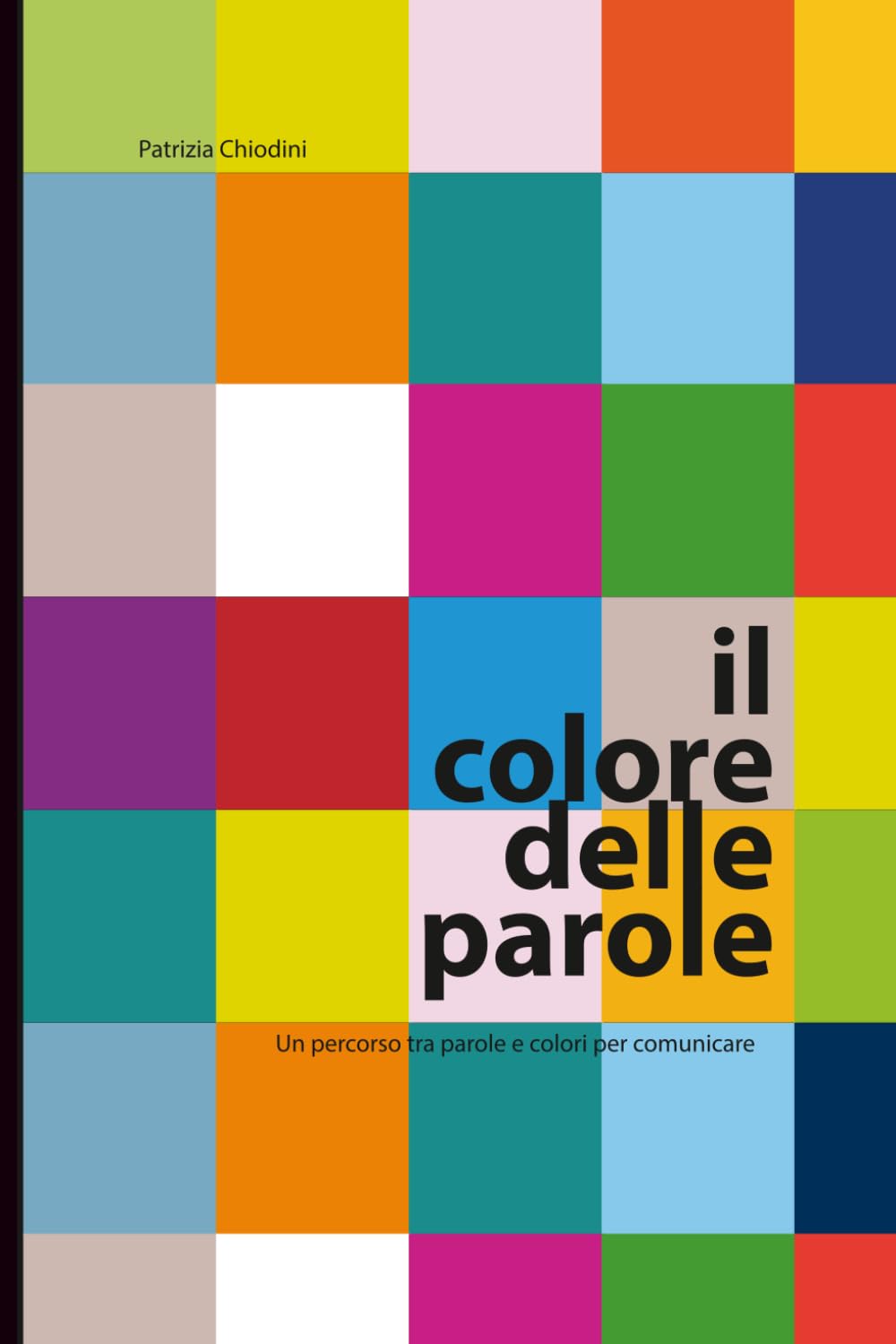 IL COLORE DELLE PAROLE: Un percorso tra parole e colori per comunicare - collezione 50 parole/colore