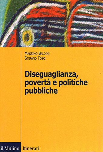 Diseguaglianza, povertà e politiche pubbliche
