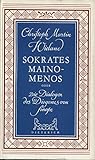 Sokrates mainomenos oder die Dialogen des Diogenes von Sinope: Aus einer alten Handschrift - Christoph Martin Wieland Sokrates mainomenos oder die Dialogen des Diogenes von Sinope: Aus einer alten Handschrift - Christoph Martin Wieland
