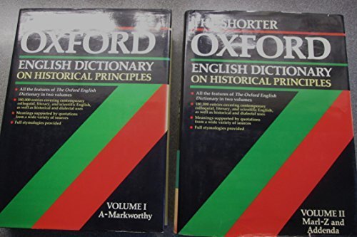 The Shorter Oxford English Dictionary on historical principles (2 Volume Set)