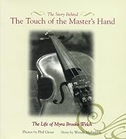 The Story Behind the Touch of the Master's Hand 0871780100 Book Cover