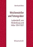 ludendorff grab  Weichensteller und Totengräber: Ludendorff, von Hindenburg und Hitler 1914-1937