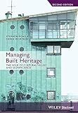 Managing Built Heritage: The Role of Cultural Values and Significance