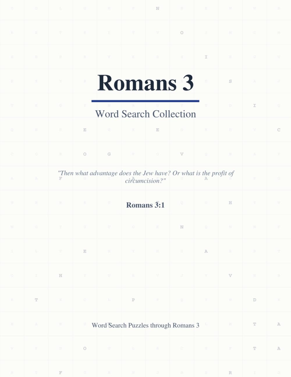 Bible Word Search Romans 3: A Verse-by-Verse Bible Puzzle Book Covering Every Word of Romans 3 (Large Print with Answers)