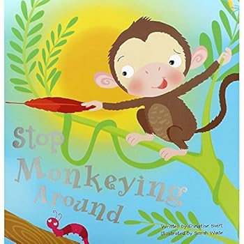 Unknown Binding Stop Monkeying Around Book