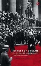 Street of Dreams - Boulevard of Broken Hearts: Wall Street's First Century