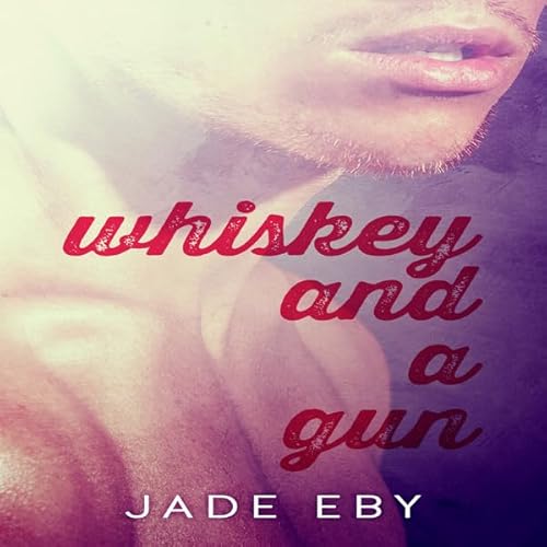 Couverture de Whiskey and a Gun
