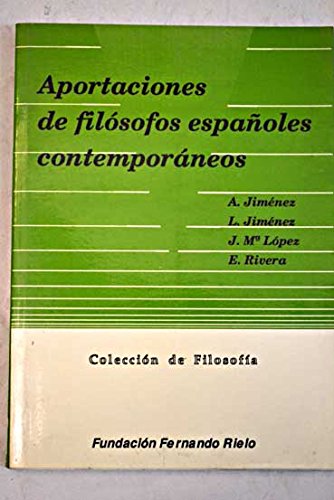 Aportaciones de filosofos españoles contemporaneos