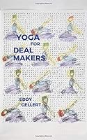 Yoga For Deal Makers 1729522408 Book Cover