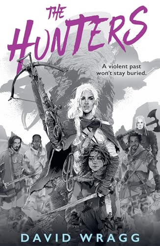 The Hunters: Discover the thrilling new fantasy series from the author of THE BLACK HAWKS (Tales of the Plains) (Book 1)