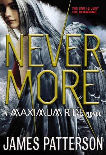 By James Patterson Nevermore: A Maximum Ride Novel (Paperback) February 25, 2014