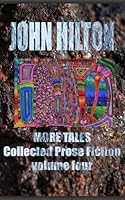 More Tales: Collected Prose Fiction volume four B0F5LZM6PR Book Cover