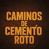  Caminos de cemento roto