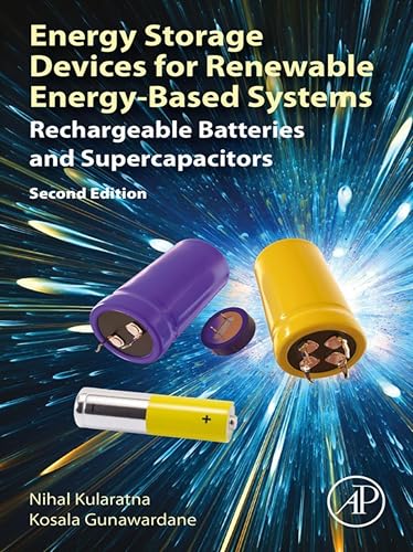 Energy Storage Devices for Renewable Energy-Based Systems: Rechargeable Batteries and...