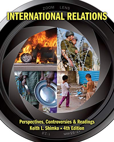 Compare Textbook Prices for International Relations: Perspectives, Controversies and Readings 4 Edition ISBN 9781111833138 by Shimko, Keith L.