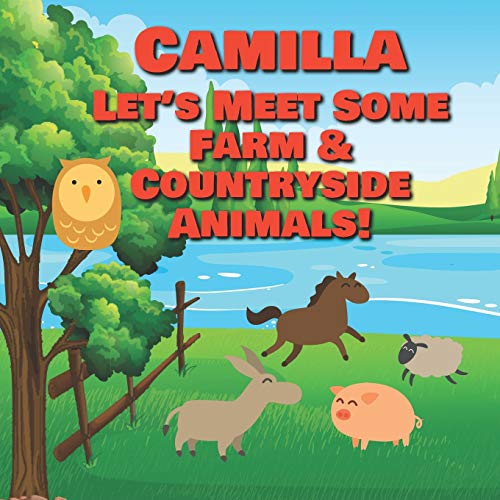 Camilla Let's Meet Some Farm & Countryside Animals!: Farm Animals Book for Toddlers - Personalized Baby Books with Your Child's Name in the Story - ... Books Ages 1-3 (Personalized Books for Kids) image 3