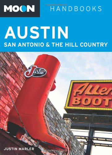Moon Austin, San Antonio and the Hill Country (Moon Handbooks)