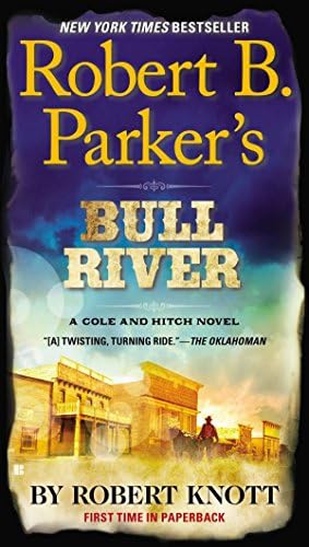 Robert B. Parker's Bull River (Virgil Cole & Everett Hitch Book 6)
