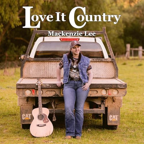 Love It Country by Mackenzie Lee on Amazon Music
