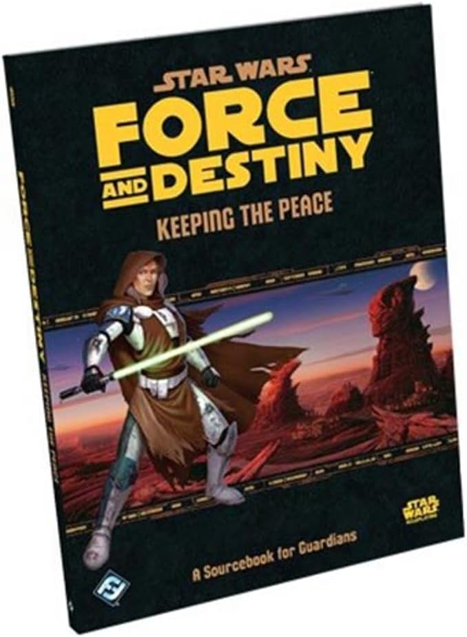 Fantasy Flight Games Star Wars RPG Force and Destiny Keeping the Peace Game Sourcebook