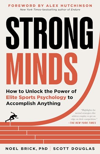 Strong Minds: How to Unlock the Power of Elite Sports