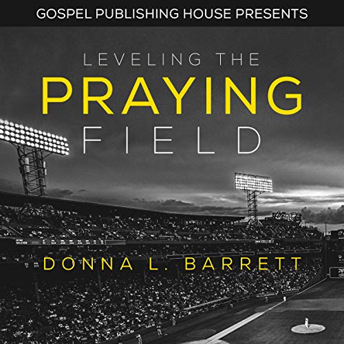 Leveling the Praying Field by Donna L. Barrett episode artwork