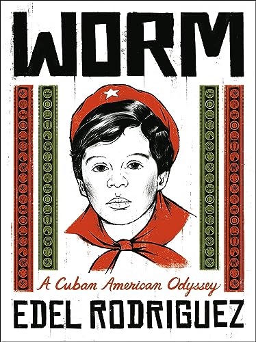 Cover of Worm: A Cuban American Odyssey