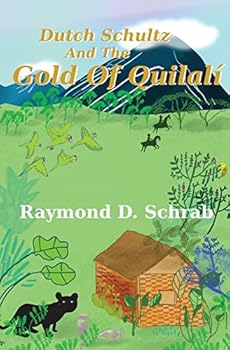 Paperback Dutch Schultz and the Gold of Quilali Book