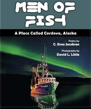 Paperback Men of Fish: Cordova Alaska pictures and haikus Book