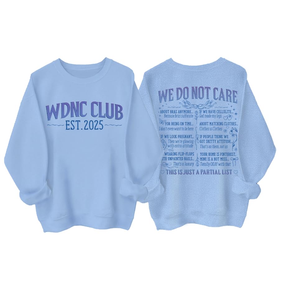 We Do Not Care Sweatshirt WDNC Club Sweatshirt WDNC Hoodie We Do Not Care Club Hoodie