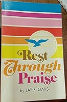 Rest through Praise B009NG4MN8 Book Cover