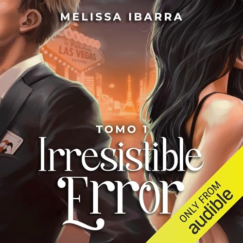 Irresistible Error (tomo 1) Audiobook By Melissa Ibarra cover art