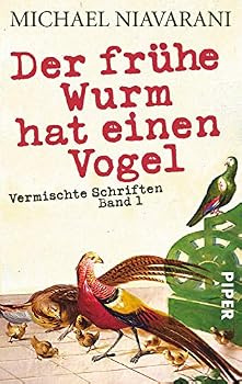 Paperback Der frühe Wurm hat einen Vogel: Vermischte Schriften Band 1 [German] Book