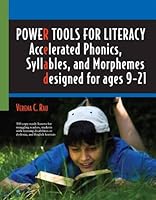 Power Tools for Literacy: Accelerated Phonics, Syllables, and Morphemes 0979092507 Book Cover