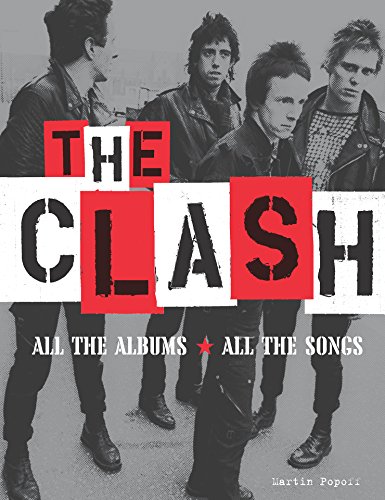 Télécharger The Clash: All the Albums, All the Songs (English Edition) PDF