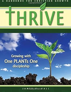 Paperback THRIVE - Handbook for Christian Growth: Growing with One PLANTs One discipleship Book