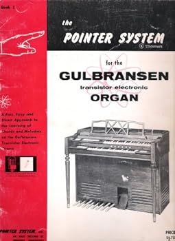 Paperback THE POINTER SYSTEM FOR THE GULBRANSEN TRANSLATOR ELECTRONIC ORGAN BOOK 1 Book