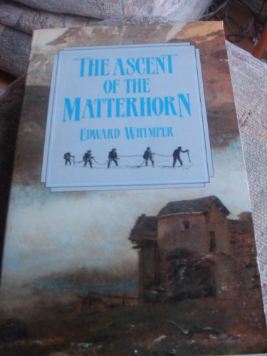 Ascent of the Matterhorn 0862993474 Book Cover