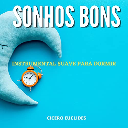 Sonhos Bons - MΓΒΊsica Instrumental Suave para Dormir Sonhos Bons - MΓΒΊsica Instrumental Suave para Dormir