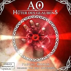 AO - H&uuml;ter des Glaubens Audiobook By Pascal Wokan cover art
