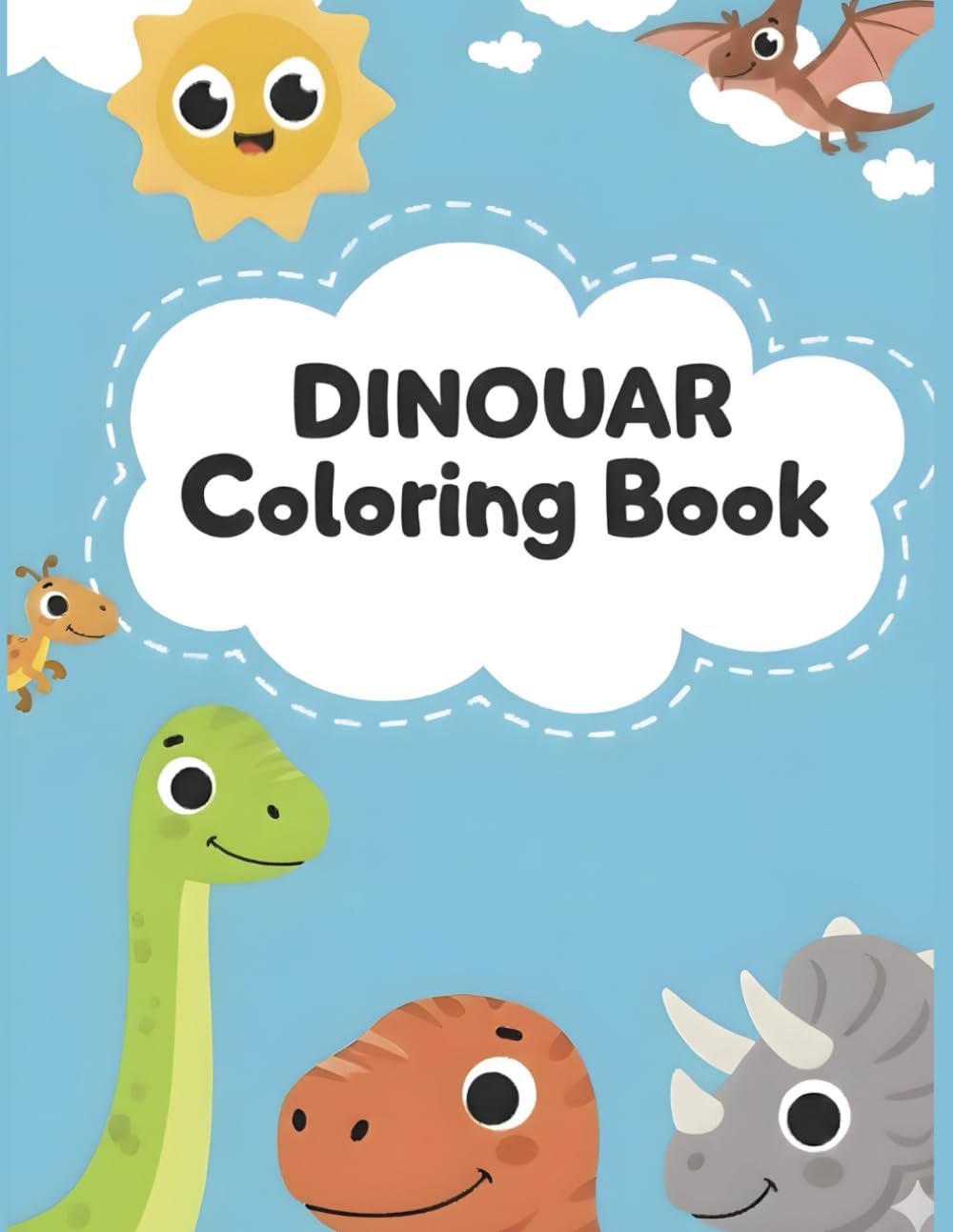 Ultimate Dinosaur Coloring Book for Kids Ages 4–8: Cute, Simple, and Fun Dino Illustrations for Learning and Creativity