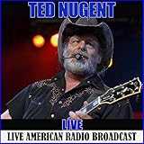 ted nugent free for all  Ted Nugent Live (Live)